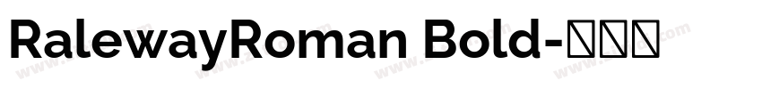 RalewayRoman Bold字体转换